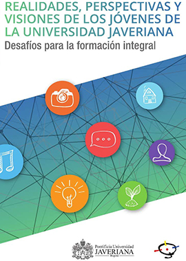 Realidades, perspectivas y visiones de los jóvenes de la universidad Javeriana : desafíos para la formación integral